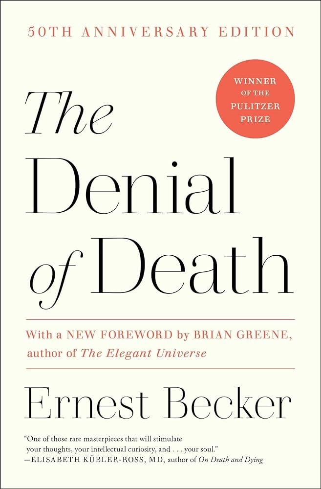 The Denial of Death by Earnest Becker