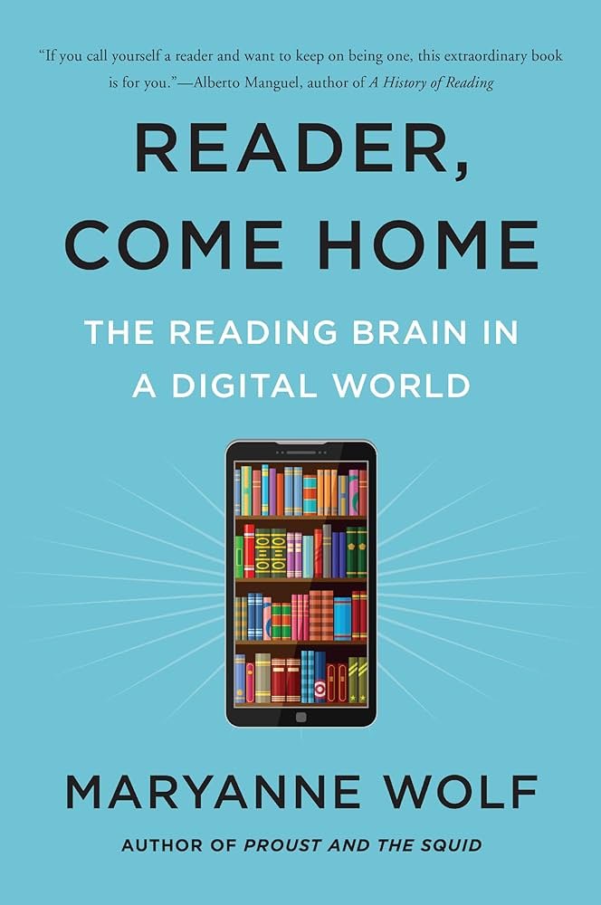 Reader, Come Home by Maryanne Wolf