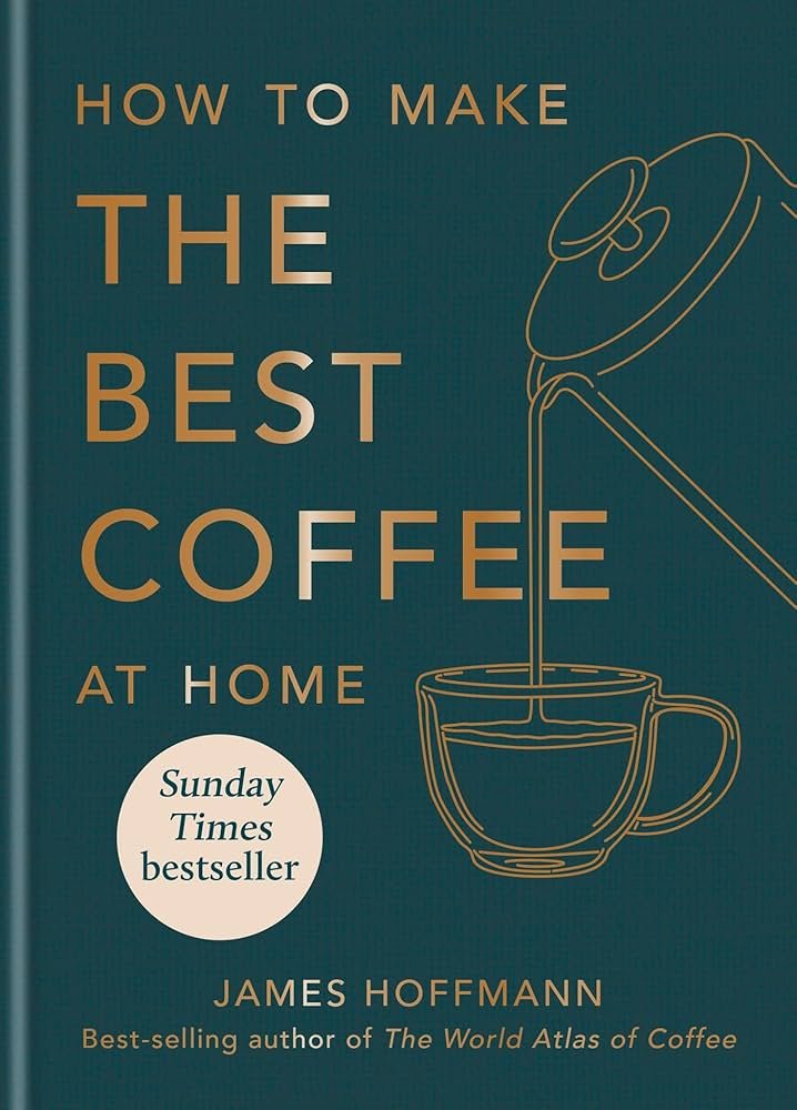 How to Make the Best Coffee at Home by James Hoffmann